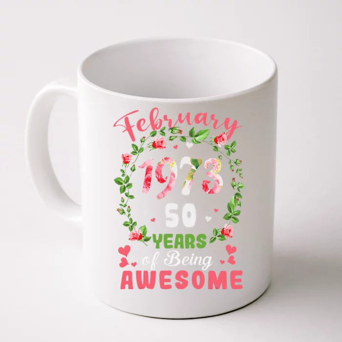 50 Years Old Made In February 1973 50th Flower Birthday Gift Front & Back Coffee Mug