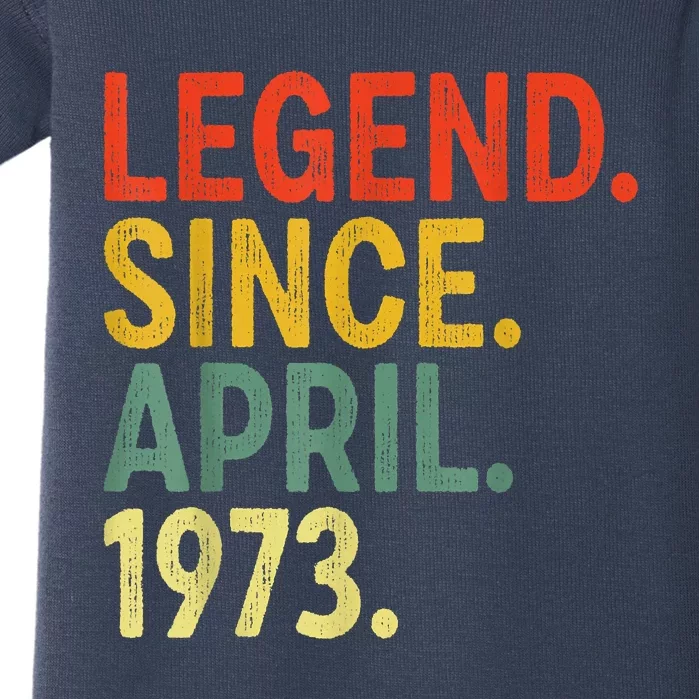 50 Year Old Legend Since April 1973 50th Birthday Baby Bodysuit