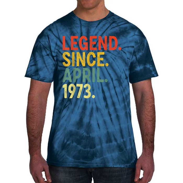 50 Year Old Legend Since April 1973 50th Birthday Tie-Dye T-Shirt