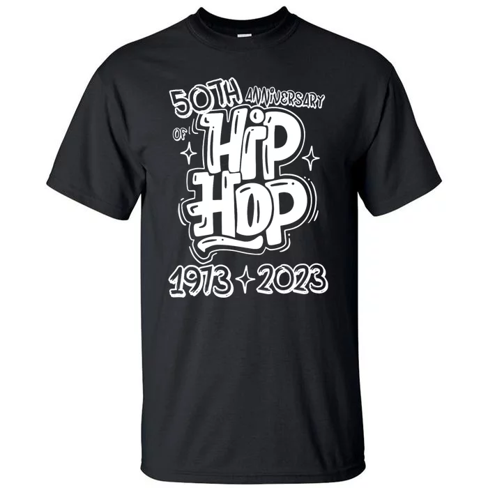 50 Years Old 50th Anniversary Of Hip Hop Graffiti Hip Hop Tall T-Shirt