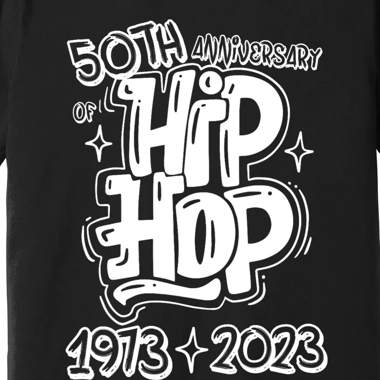 50 Years Old 50th Anniversary Of Hip Hop Graffiti Hip Hop Premium T-Shirt