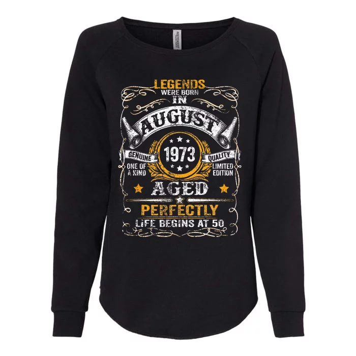 50 Year Old Legends Since August 1973 50th Birthday Gift Men Womens California Wash Sweatshirt