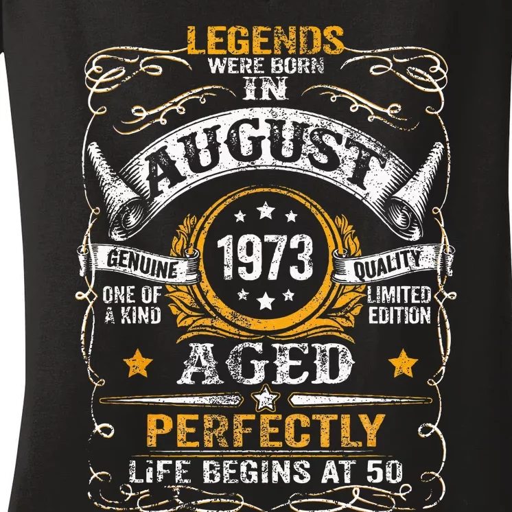 50 Year Old Legends Since August 1973 50th Birthday Gift Men Women's V-Neck T-Shirt