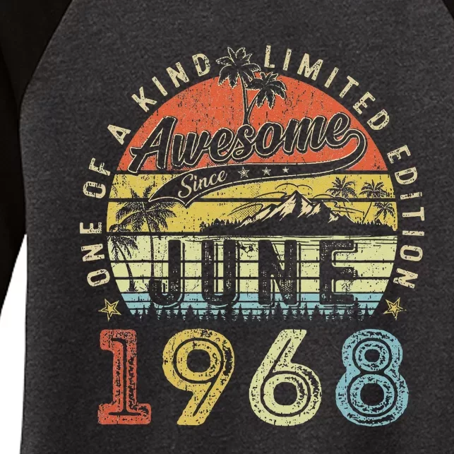 55 Year Old Awesome Since June 1968 55th Birthday Women's Tri-Blend 3/4-Sleeve Raglan Shirt