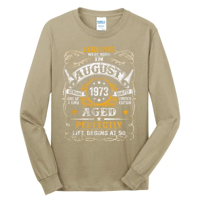 50 Year Old Legends Since August 1973 50th Birthday Gift Tall Long Sleeve T-Shirt