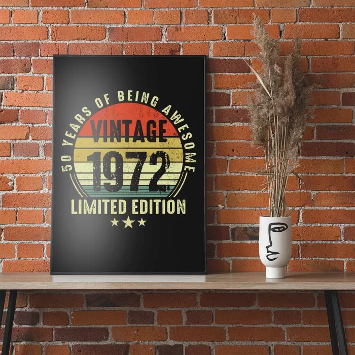 50 Year Old Vintage 1972 Limited Edition Funny 50th Birthday Gift Ideas Poster