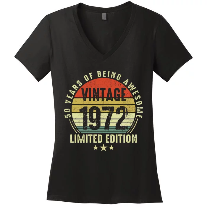 50 Year Old Vintage 1972 Limited Edition Funny 50th Birthday Gift Ideas Women's V-Neck T-Shirt