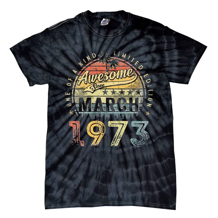 50 Year Old Awesome Since March 1973 50th Birthday Tie-Dye T-Shirt