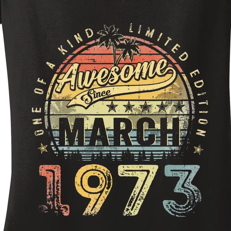 50 Year Old Awesome Since March 1973 50th Birthday Women's V-Neck T-Shirt