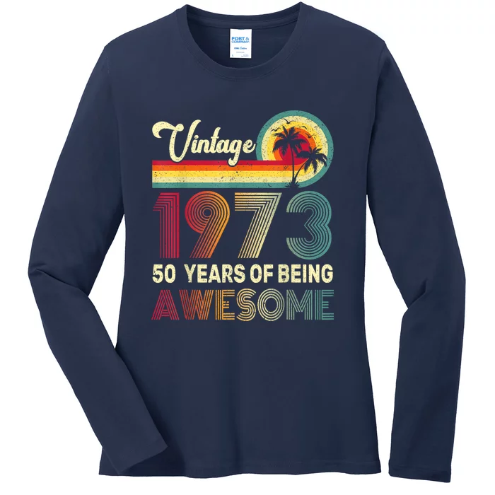 50 Years Old 1973 Vintage 50th Birthday Ladies Long Sleeve Shirt