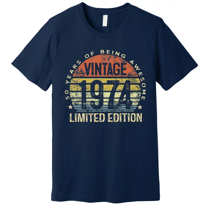 50 Year Old Gifts Vintage 1974 Limited Edition 50th Birthday Premium T-Shirt