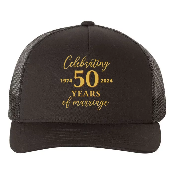 50 Years Of Marriage 1974 50th Wedding Anniversary Yupoong Adult 5-Panel Trucker Hat