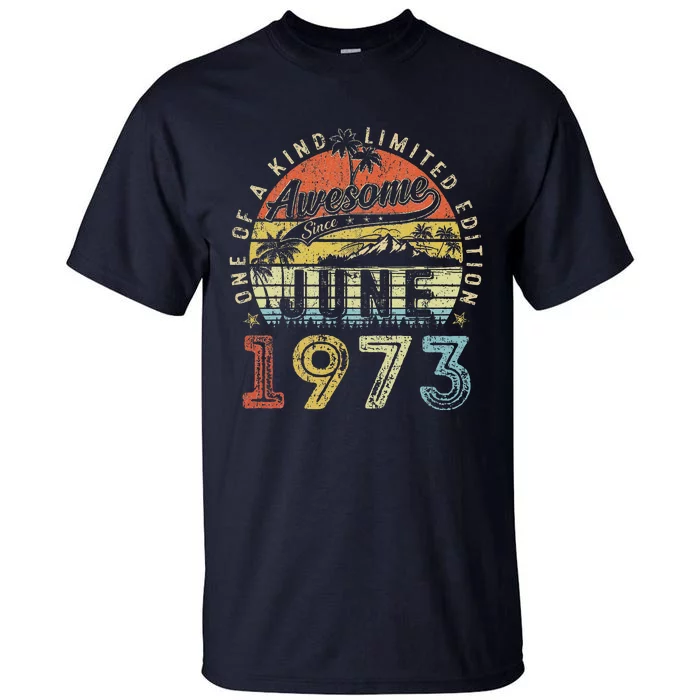 50 Year Old Awesome Since June 1973 50th Birthday (2) Tall T-Shirt