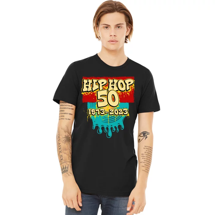 50 Years Of Hip Hop 50th Anniversary Celebration Vinyl Premium T-Shirt