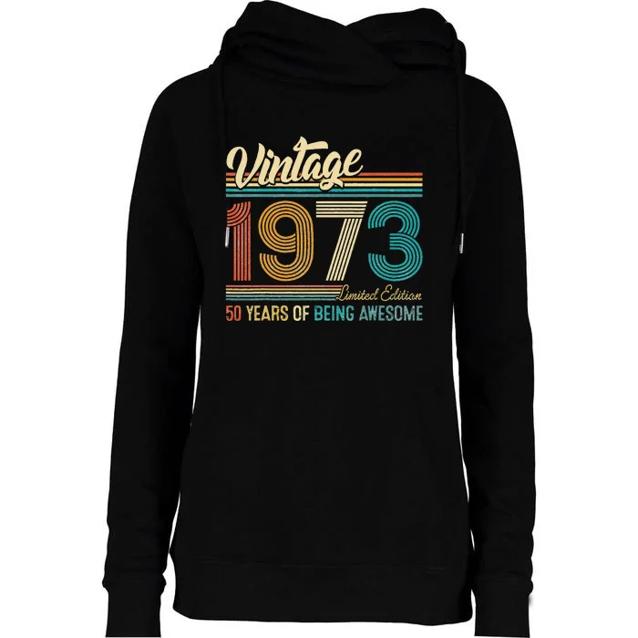 50 Years Old Vintage 1973 Limited Edition 50th Birthday Gift Cute Womens Funnel Neck Pullover Hood