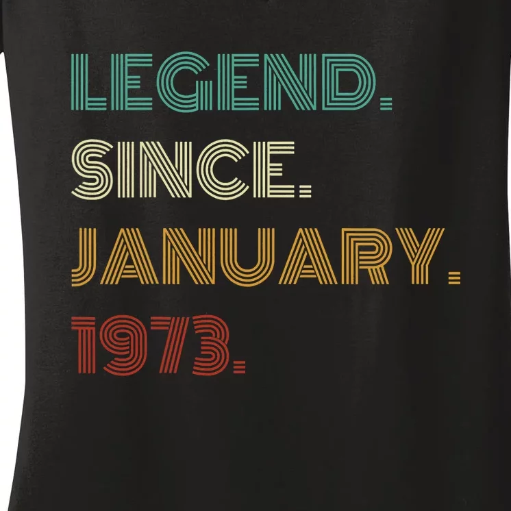 50 Years Old Legend Since January 1973 50th Birthday Women's V-Neck T-Shirt