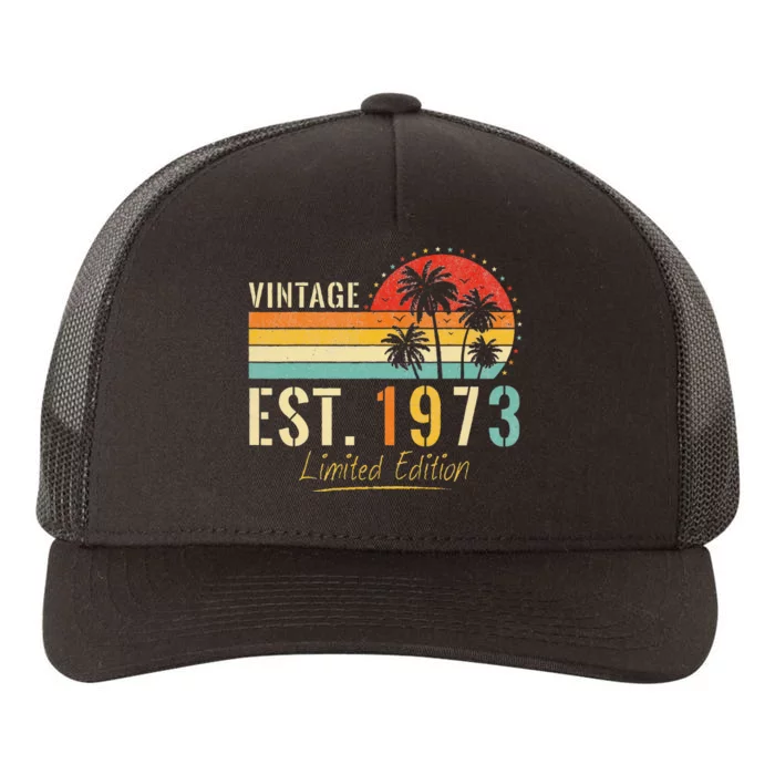 50 Years Old Vintage Est 1973 Limited Edition 50th Birthday Yupoong Adult 5-Panel Trucker Hat