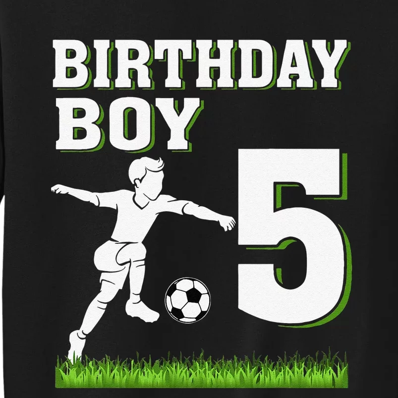 5 Year Old Soccer 5th Birthday Party Theme Tall Sweatshirt