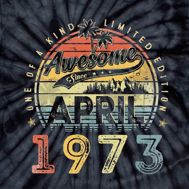 50 Year Old Awesome Since April 1973 50th Birthday Tie-Dye T-Shirt