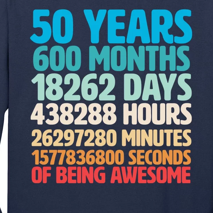 50 Years Of Being Awesome 50th Birthday Time Breakdown Tall Long Sleeve T-Shirt