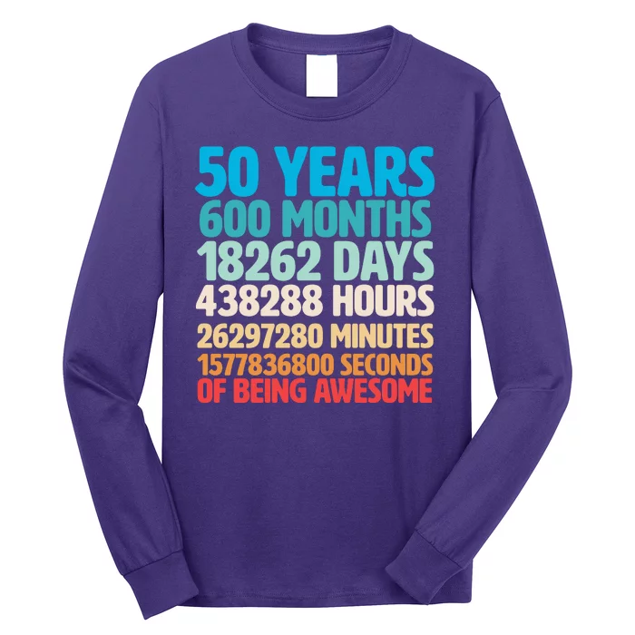 50 Years Of Being Awesome 50th Birthday Time Breakdown Long Sleeve Shirt