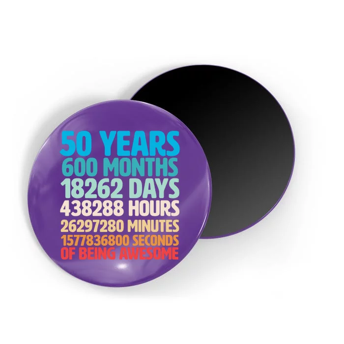 50 Years Of Being Awesome 50th Birthday Time Breakdown Magnet