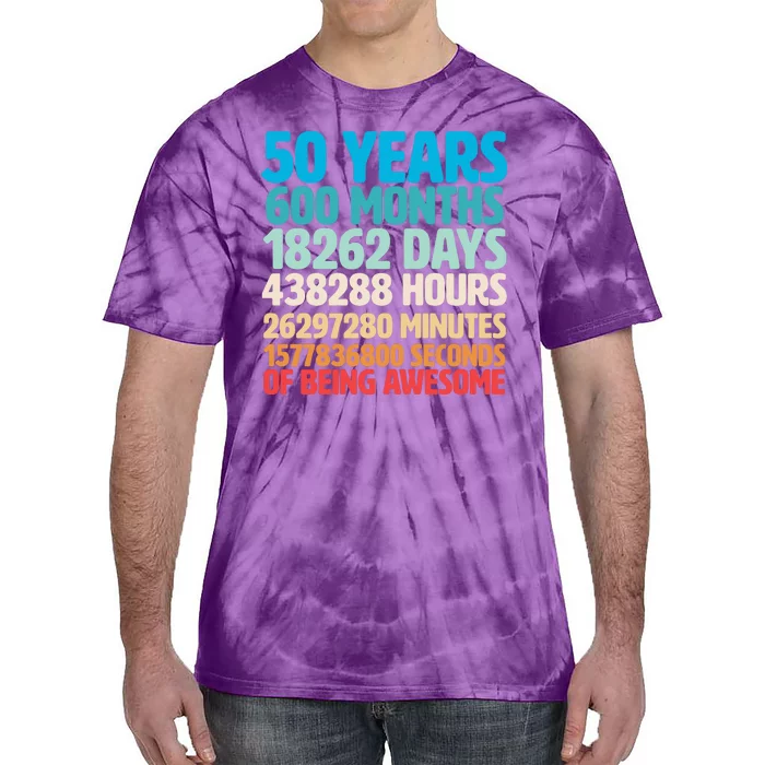 50 Years Of Being Awesome 50th Birthday Time Breakdown Tie-Dye T-Shirt