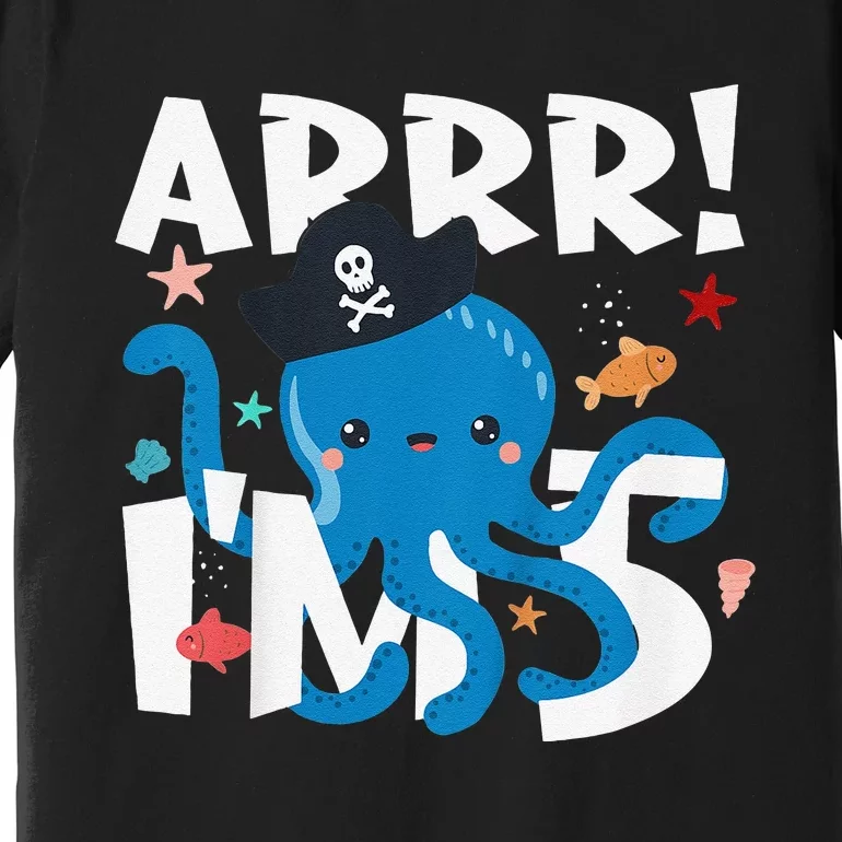 5 Years Old Birthday Cute Octopus Pirate 5th Bday Gift Premium T-Shirt