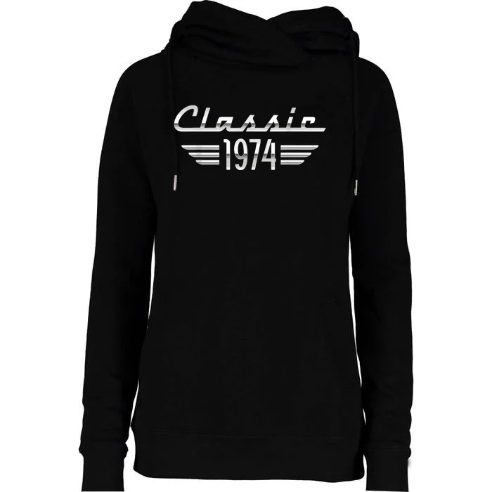 50 Year Old Gifts For Classic 1974 50th Birthday Womens Funnel Neck Pullover Hood