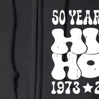 50 Years Old 50th Anniversary Of Hip Hop Full Zip Hoodie