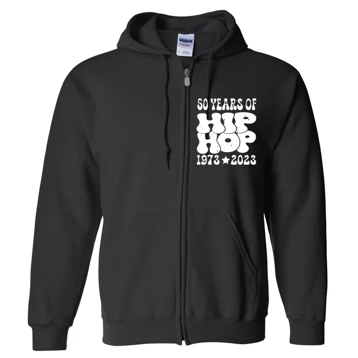 50 Years Old 50th Anniversary Of Hip Hop Full Zip Hoodie