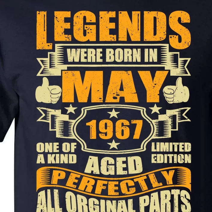 57 Years Old Legends Were Born In May 1967 57th Birthday Tall T-Shirt