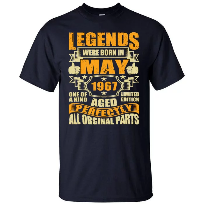 57 Years Old Legends Were Born In May 1967 57th Birthday Tall T-Shirt