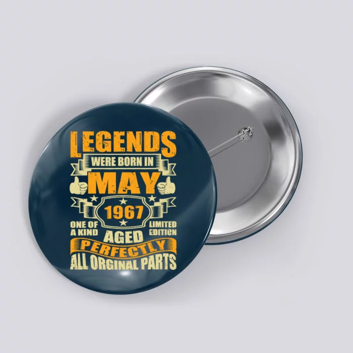 57 Years Old Legends Were Born In May 1967 57th Birthday Button