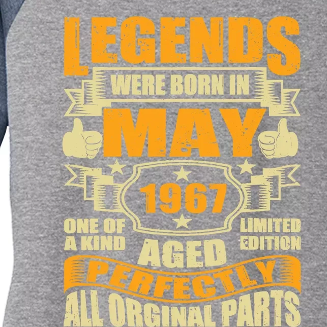 57 Years Old Legends Were Born In May 1967 57th Birthday Women's Tri-Blend 3/4-Sleeve Raglan Shirt