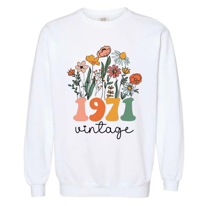 52 Years Old Vintage 1971 52nd Women Birthday Wildflower Garment-Dyed Sweatshirt