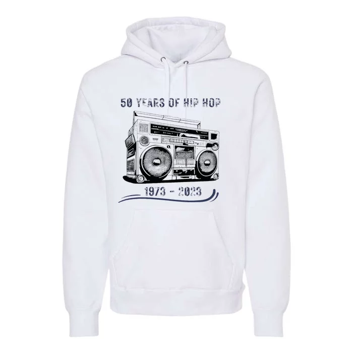 50 Years Of Hip Hop 50th Anniversary Of Rap Premium Hoodie