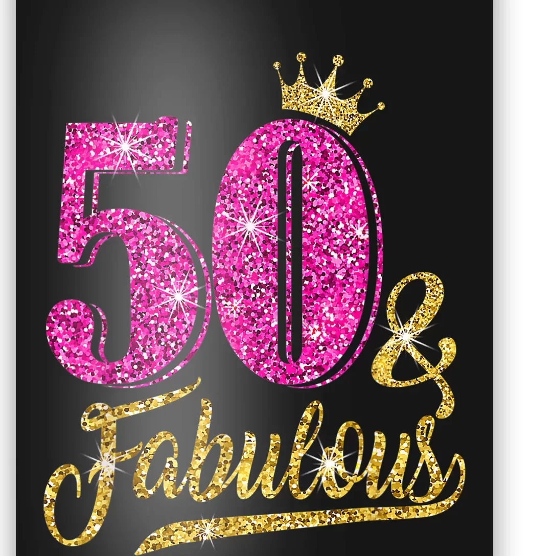 50 Years Old Gift 50 & Fabulous 50th Birthday Pink Crown Poster