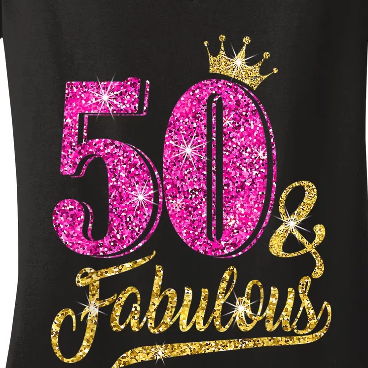 50 Years Old Gift 50 & Fabulous 50th Birthday Pink Crown Women's V-Neck T-Shirt