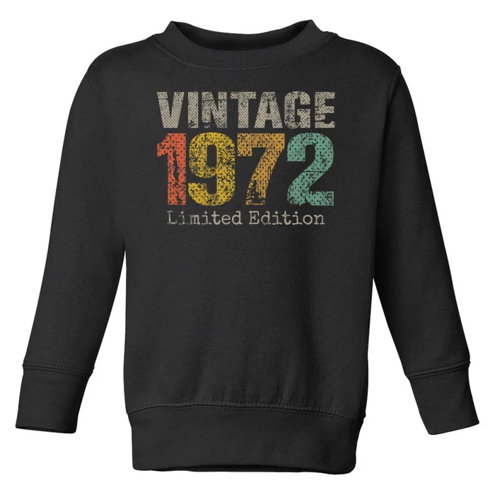 52 Year Old Gifts Vintage 1972 Limited Edition 52nd Birthday Toddler Sweatshirt