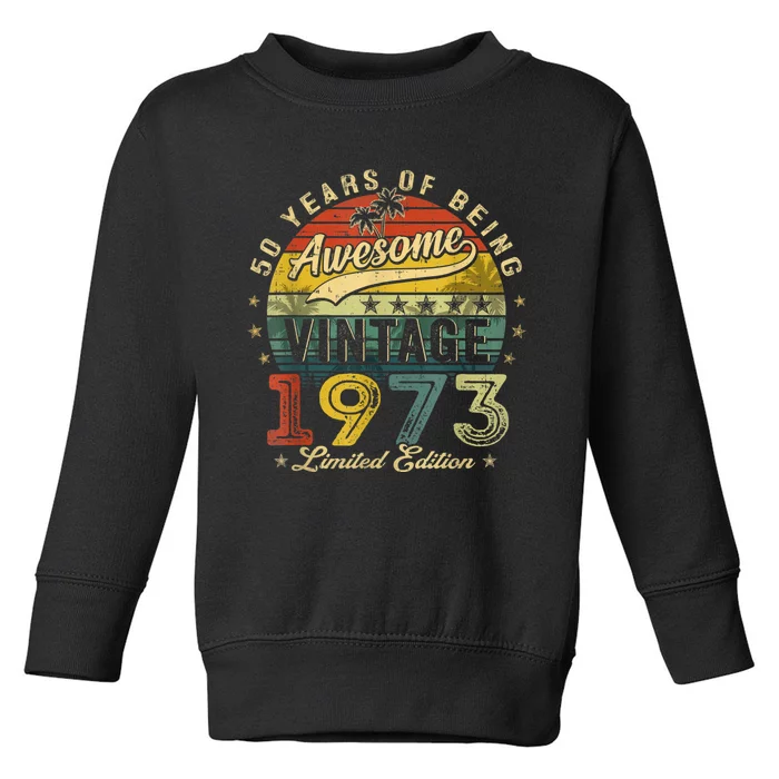 50 Year Old Vintage 1973 Limited Edition 50th Birthday Toddler Sweatshirt