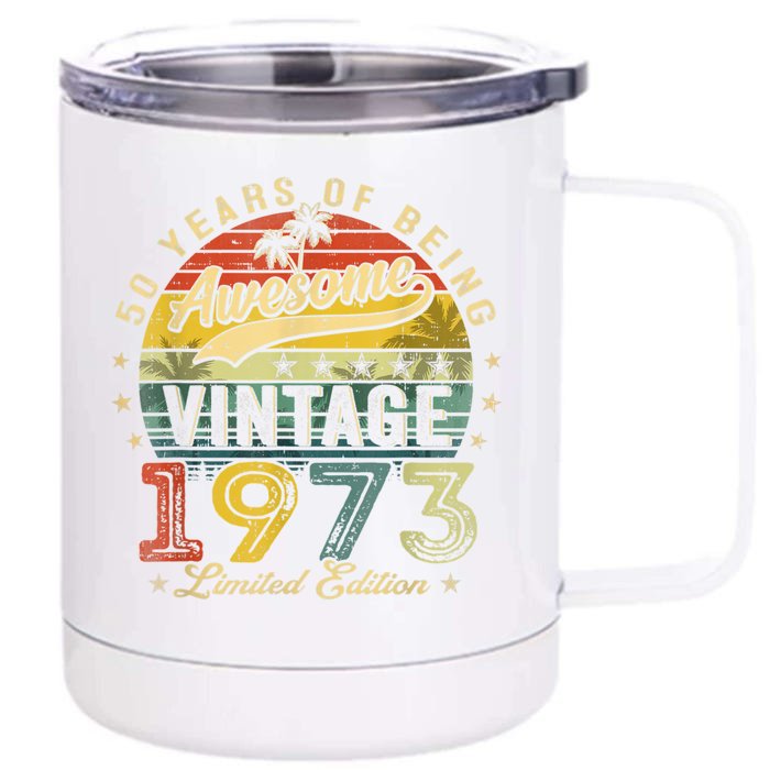 50 Year Old Vintage 1973 Limited Edition 50th Birthday Front & Back 12oz Stainless Steel Tumbler Cup