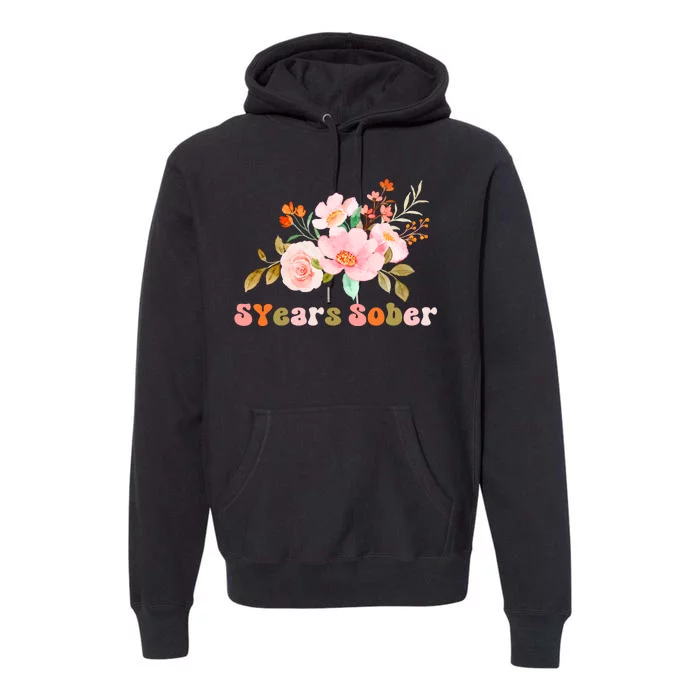 5 Years Sober Gift Sober Anniversary Gift Sobriety Gift Recovery Soberversary Premium Hoodie