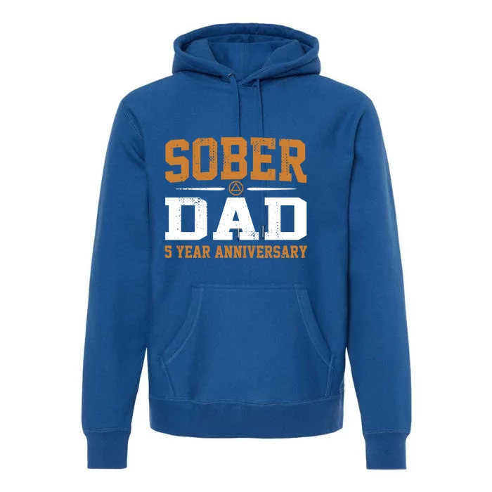 5 Years Sober Dad Aa Alcoholics Anonymous Recovery Sobriety Gift Premium Hoodie