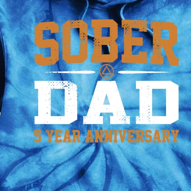 5 Years Sober Dad Aa Alcoholics Anonymous Recovery Sobriety Gift Tie Dye Hoodie