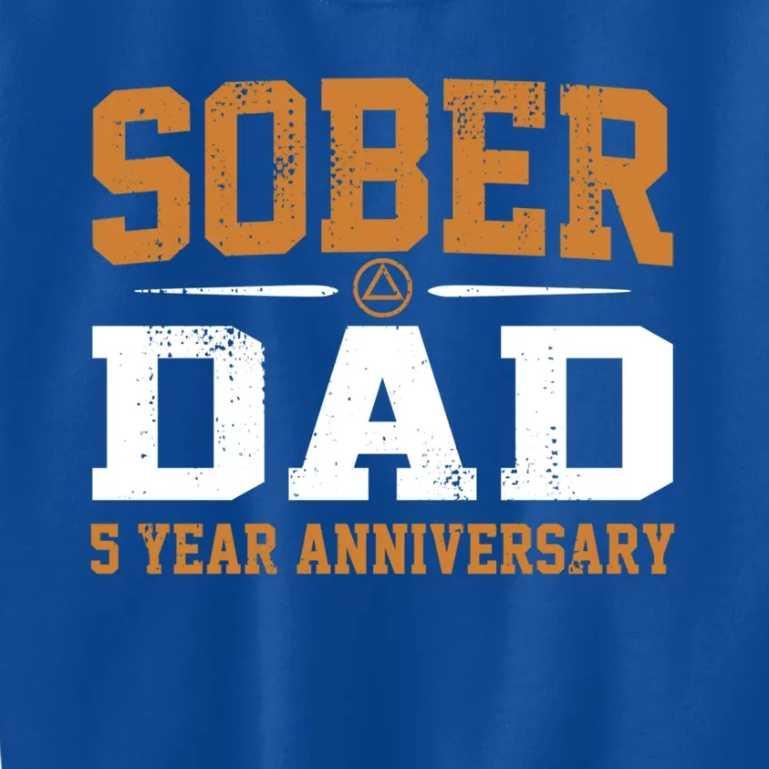 5 Years Sober Dad Aa Alcoholics Anonymous Recovery Sobriety Gift Kids Sweatshirt