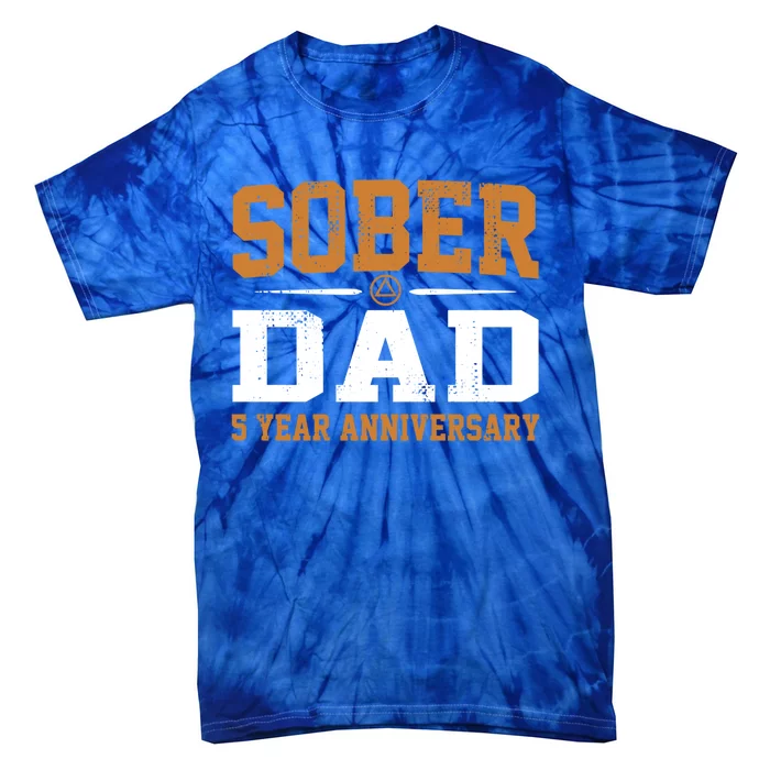 5 Years Sober Dad Aa Alcoholics Anonymous Recovery Sobriety Gift Tie-Dye T-Shirt