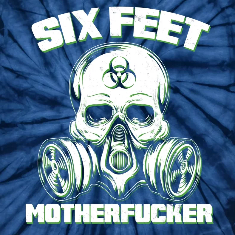 6 Feet MotherF-ucker Tie-Dye T-Shirt