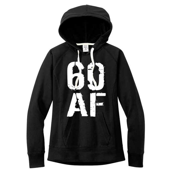 60 AF 60th Birthday Women's Fleece Hoodie