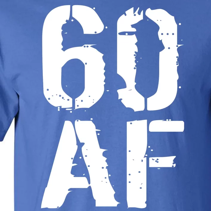 60 AF 60th Birthday Tall T-Shirt